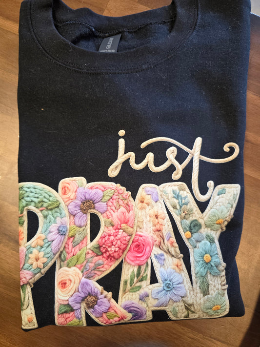 Just Pray Sweatshirt