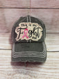 This Is My Fight Hat