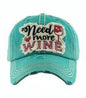 Need More Wine Hat